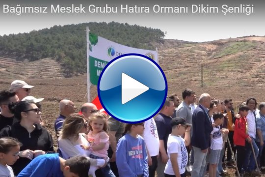 Bağımsız Meslek Grubu Hatıra Ormanı Dikim Şenliği